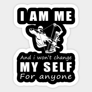 hunting I am me and i won't change my self for anyone Sticker